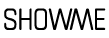 SHOWME